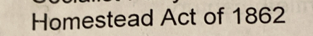 Homestead Act of 1862