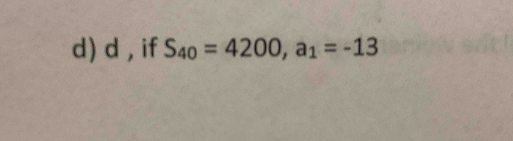 if S_40=4200, a_1=-13