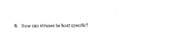 How can viruses be host specific?