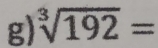 sqrt[3](192)=