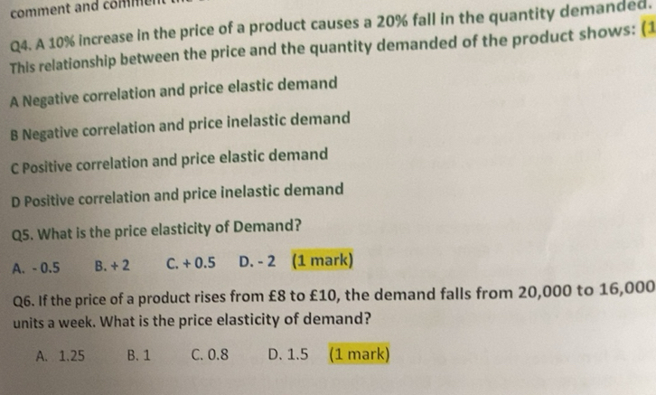 Solved: comment and co m mer Q4. A 10% increase in the price of a ...