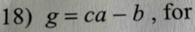 g=ca-b , for