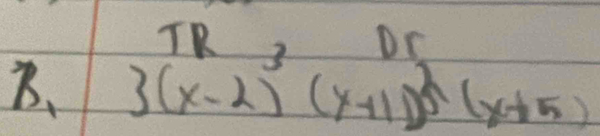 B、 3(x-2)^3(x+1)^2(x+5)