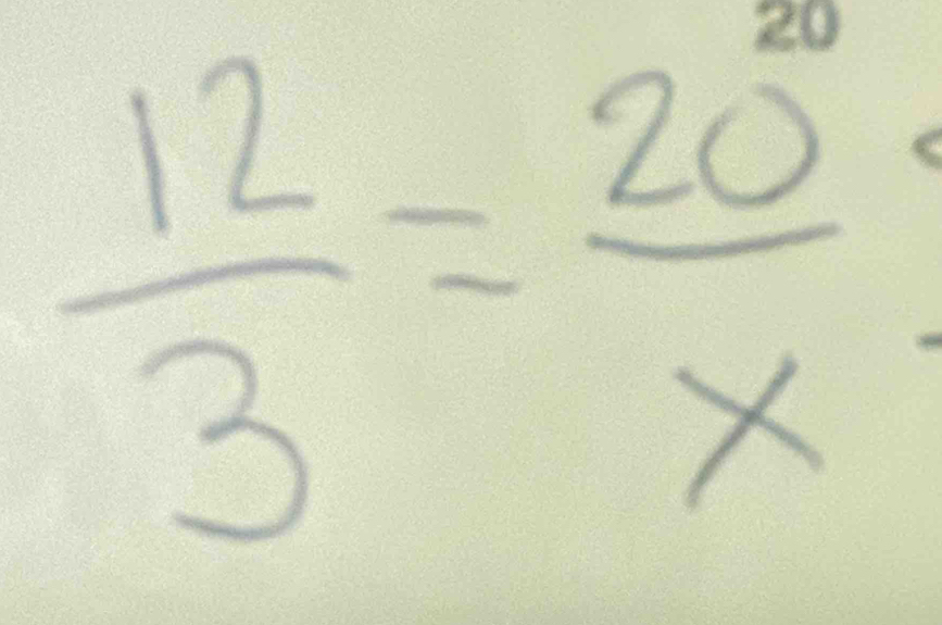  12/3 = 20/x 