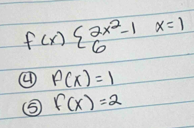 f(x)beginarrayl 2x^2-1x=1 6endarray.
④ P(x)=1
⑤ f(x)=2