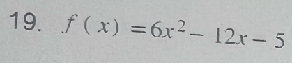 f(x)=6x^2-12x-5