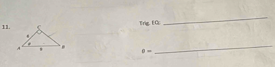 Trig. EQ: 
_
θ =
_