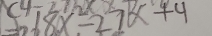 (4/ 2
-18x^2-27x+4