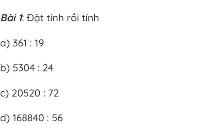 Đặt tính rồi tính 
a) 361:19
b) 5304:24
c) 20520:72
d) 168840:56