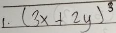 (3x+2y)^3