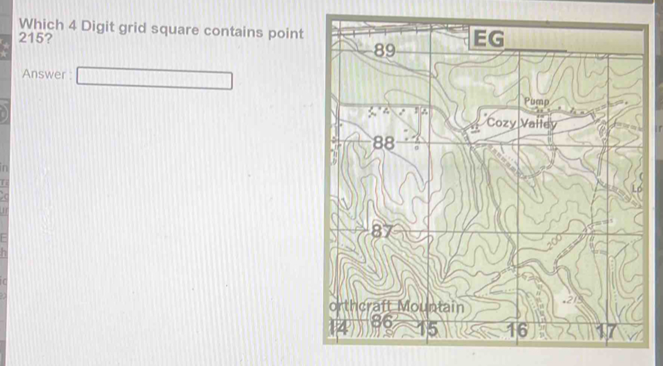 Which 4 Digit grid square contains point
215? 
Answer □ 
in 
a 
a