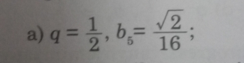 q= 1/2 , b_5= sqrt(2)/16 ;