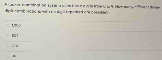 Solved: A locker combination system uses three digits from 0 to 9. How ...