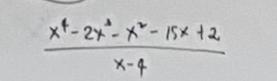  (x^4-2x^3-x^2-15x+2)/x-4 