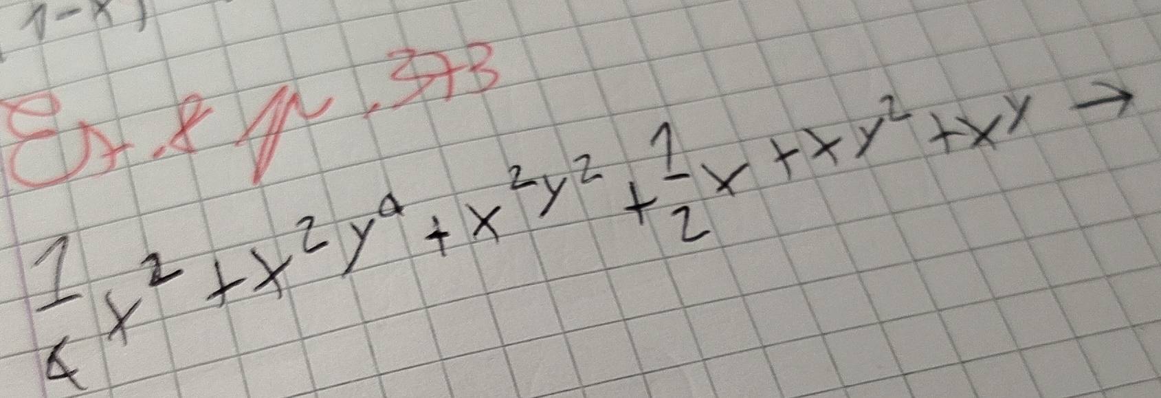 1-

 1/4 x^2+x^2y^4+x^2y^2+ 1/2 x+xy^2+xy
-