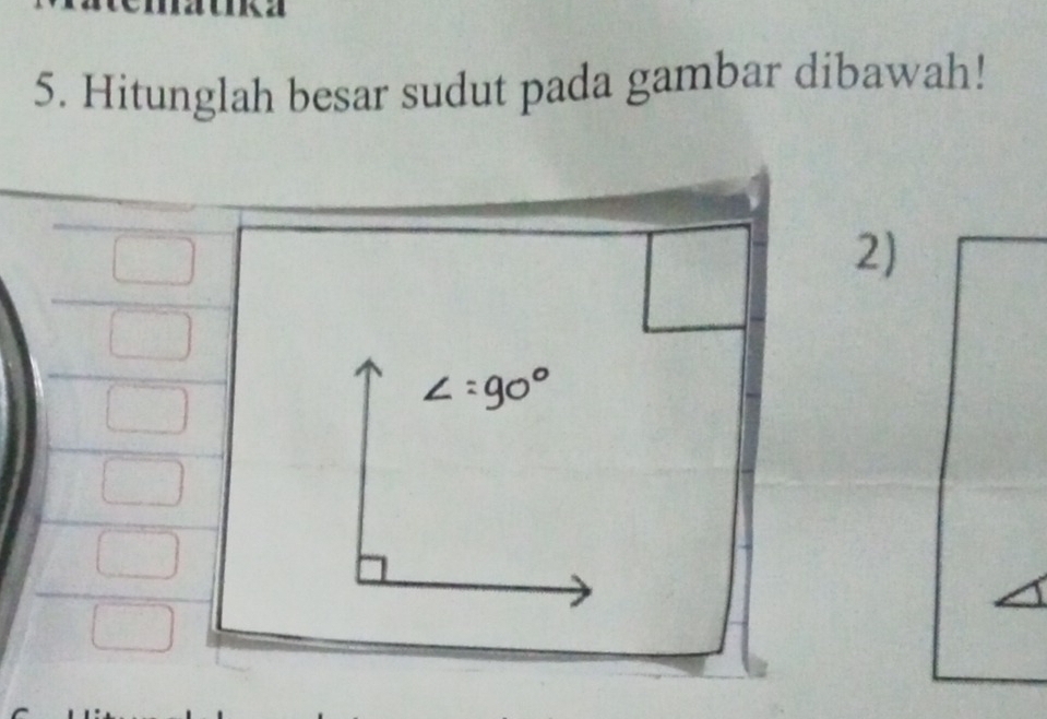 Hitunglah besar sudut pada gambar dibawah! 
2)