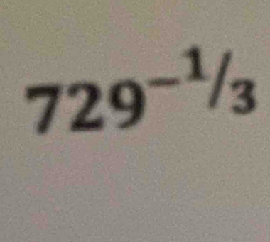 729^(-1)/_3