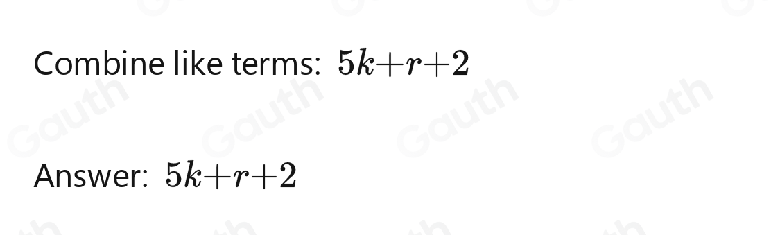 Solved: Fully simplify 3k+r+2k+2 [Math]