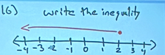 (6 ) write the inequility 
3