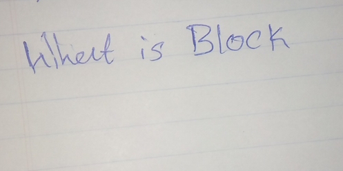 What is Block