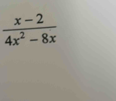  (x-2)/4x^2-8x 