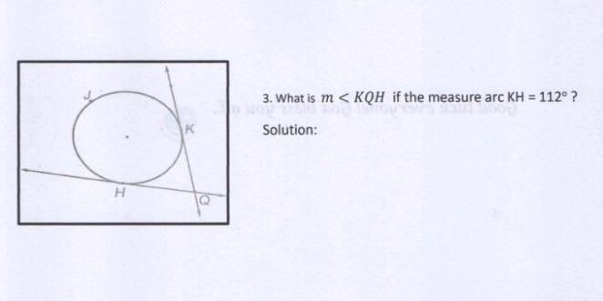 What is m if the measure arc KH=112° ? 
Solution: