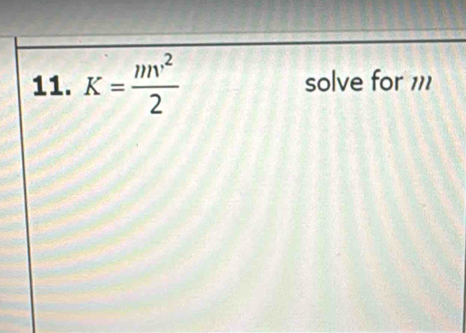 K= mv^2/2  solve for 111