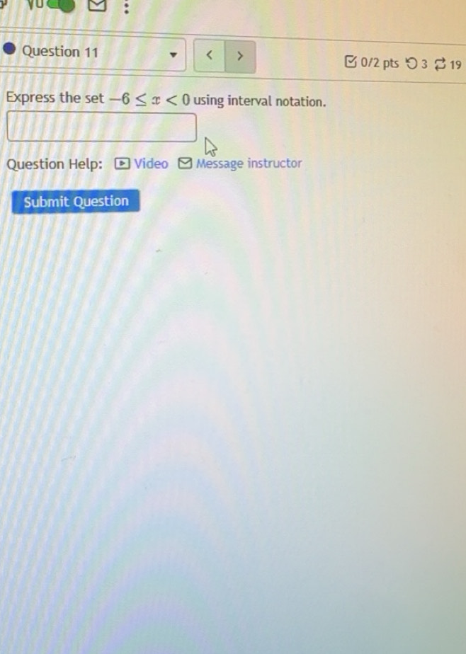 Solved: 0/2 ptsつ 3 $ 19 Express the set -6≤ x