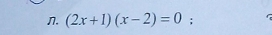 (2x+1)(x-2)=0°