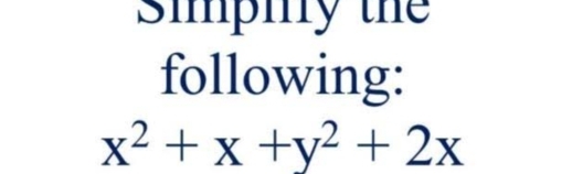 Simpmy the 
following:
x^2+x+y^2+2x