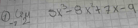 limlimits _-725x^3-8x^2+7x-9