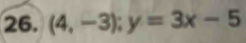 (4,-3); y=3x-5