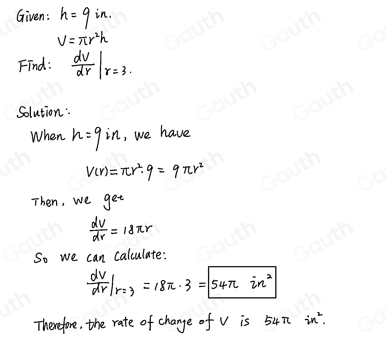 Solved: The volume V of a right circular cylinder is given by V=π r^2h ...