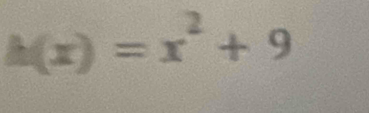 h(x)=x^2+9