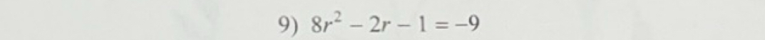 8r^2-2r-1=-9