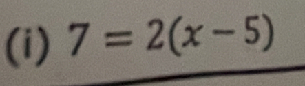 7=2(x-5)