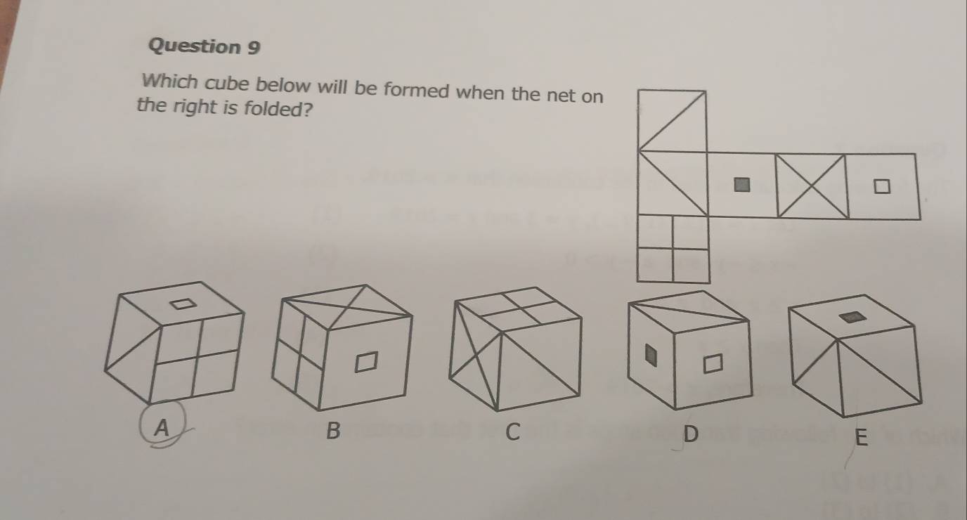 Which cube below will be formed when the net on 
the right is folded?