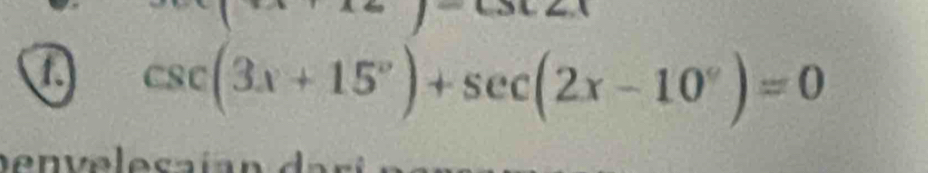 csc (3x+15°)+sec (2x-10°)=0
n v e e s a i a