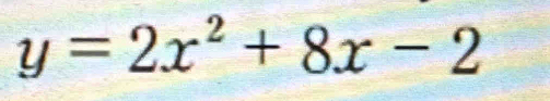 y=2x^2+8x-2