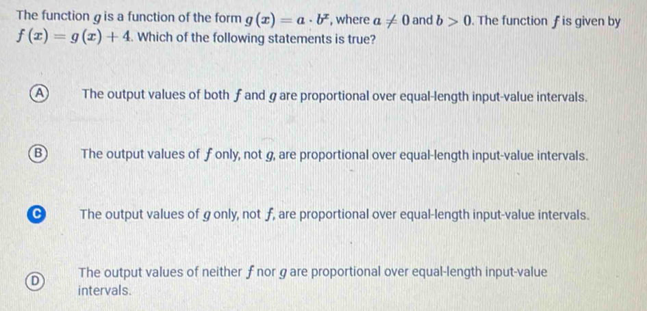 The function g is a function of the form g(x)=a· b^x , where a!= 0 and ...