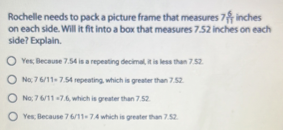 Rochelle needs to pack a picture frame that measures 7 6/11 inches on ...