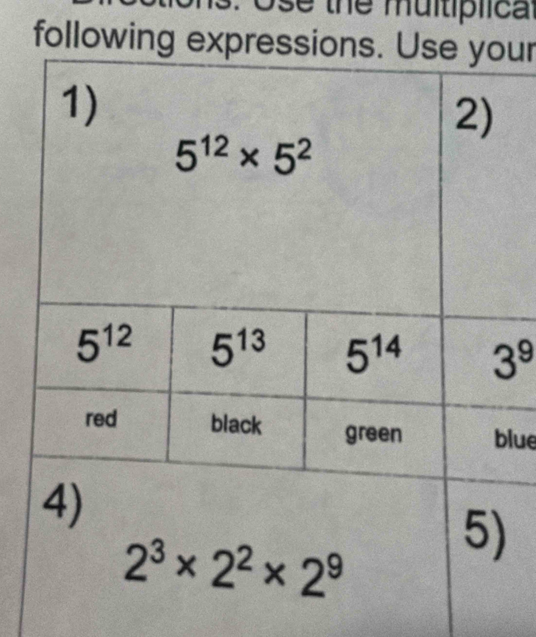 Ose the multíplica
following exur
3^9
lue