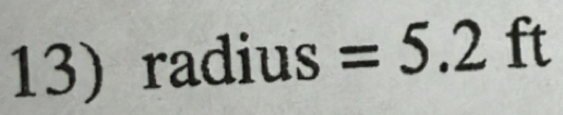 radius =5.2ft