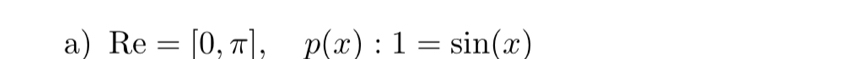 Re=[0,π ], p(x):1=sin (x)