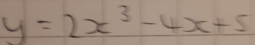 y=2x^3-4x+5