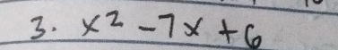 x^2-7x+6