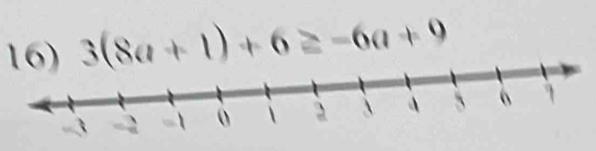 3(8a+1)+6≥ -6a+9