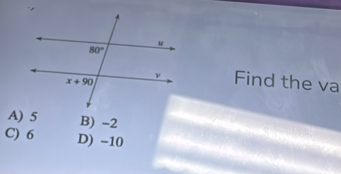 Find the va
A) 5 B) -2
C) 6 D) -10
