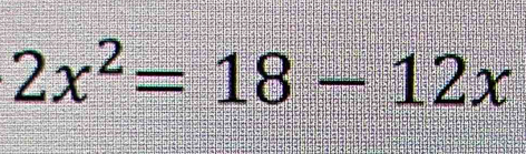 2x^2=18-12x