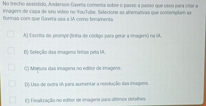Gelöst:No trecho assistido, Anderson Gaveta comenta sobre o passo a ...